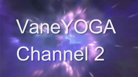 vaneyoga new channel 2.0